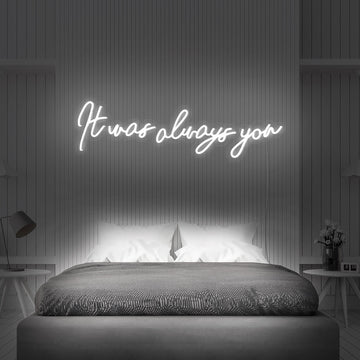 “It was always you” Neon