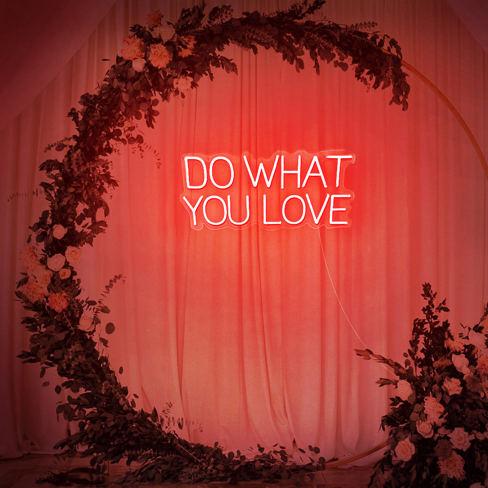 “Do What You Love” Neon Sign