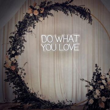 “Do What You Love” Neon Sign