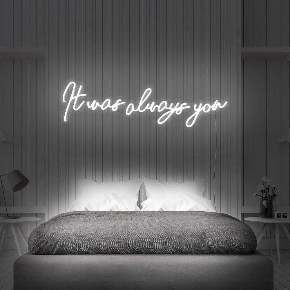 “It was always you” Neon