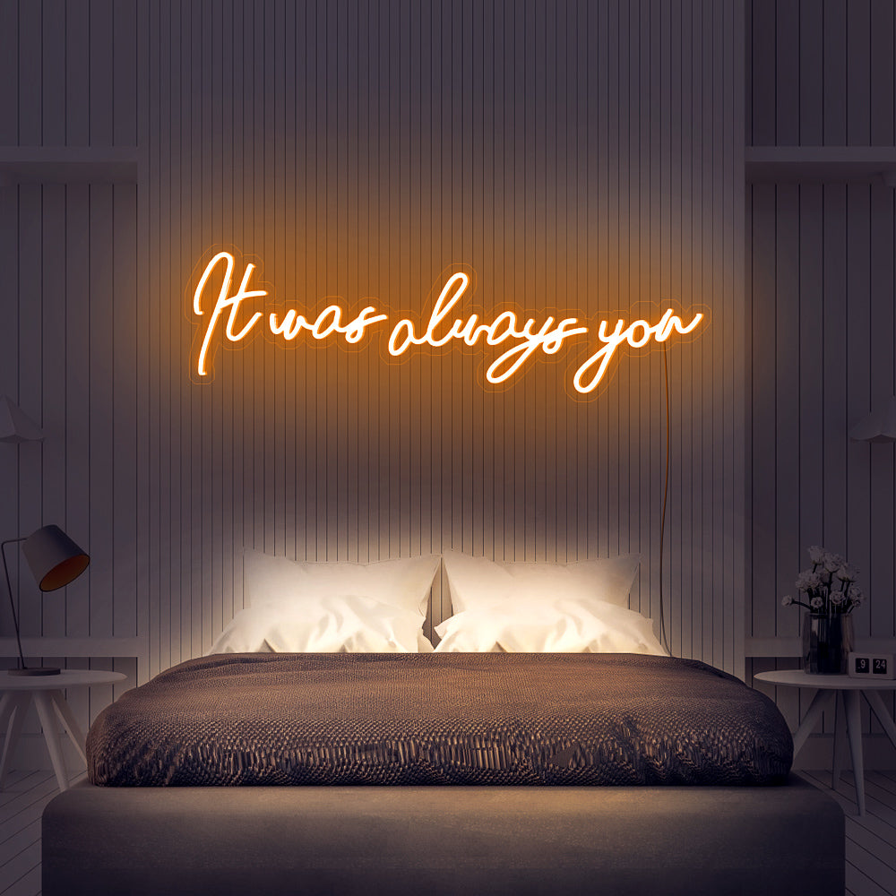 “It was always you” Neon