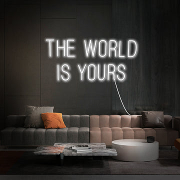 “The World Is Yours” Neon