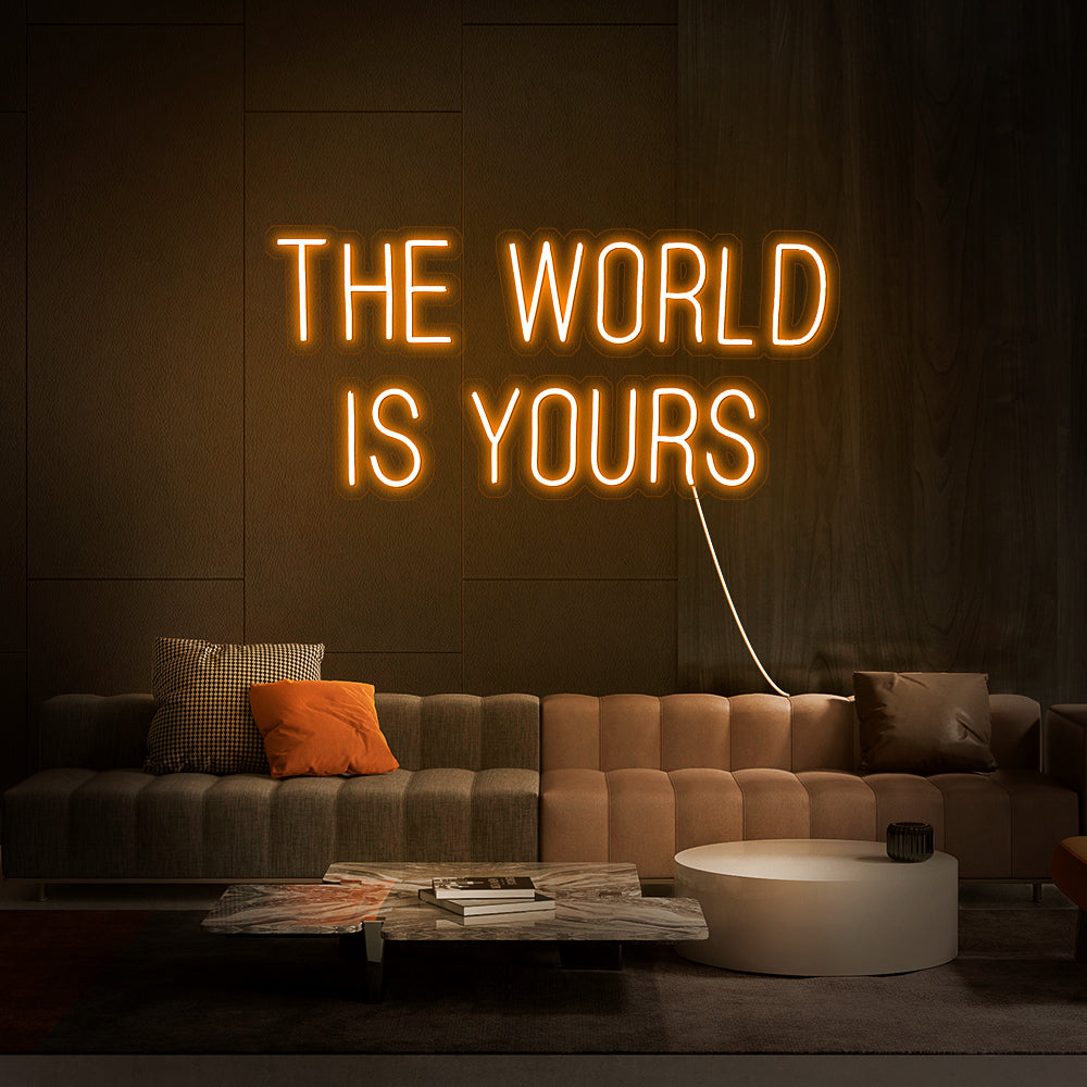 “The World Is Yours” Neon