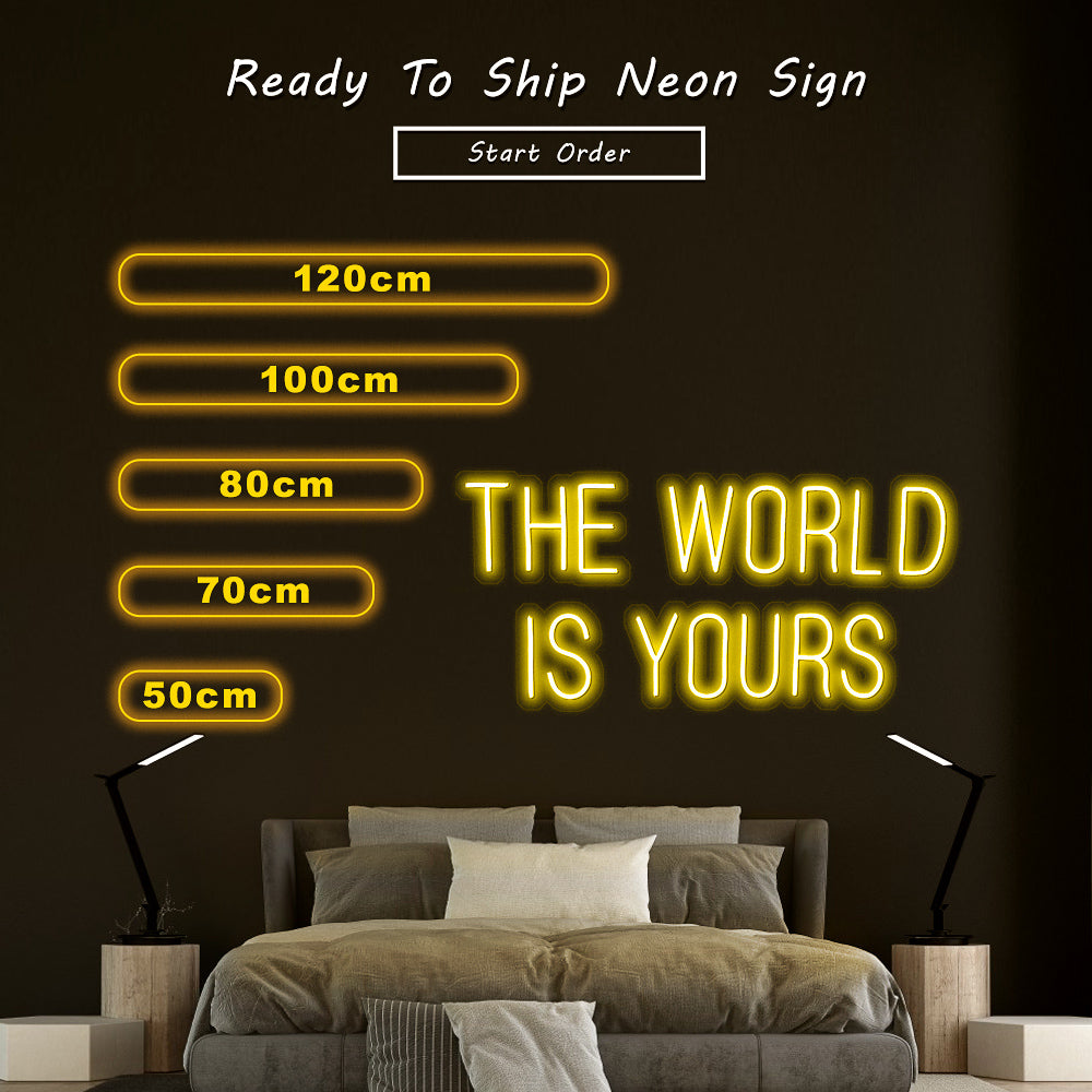 “The World Is Yours” Neon