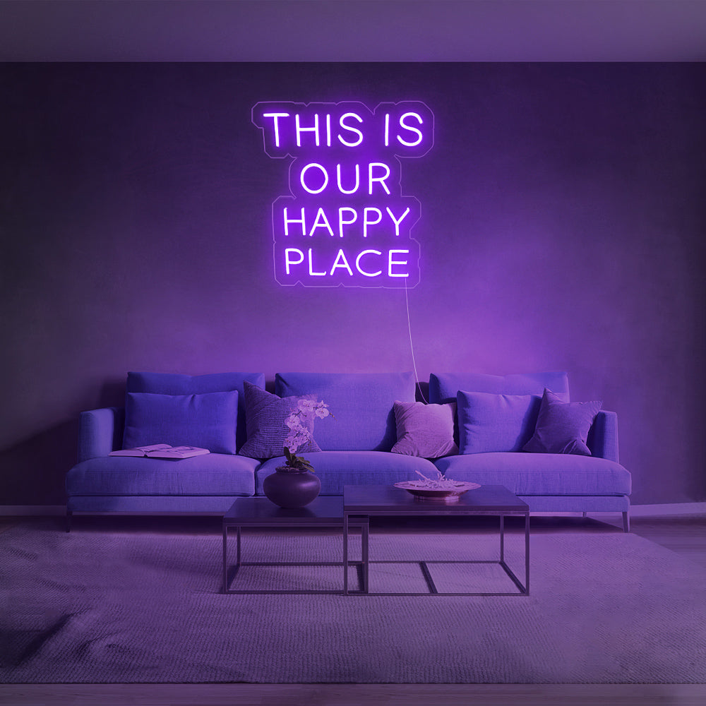 “This is our happy place” Neon Sign