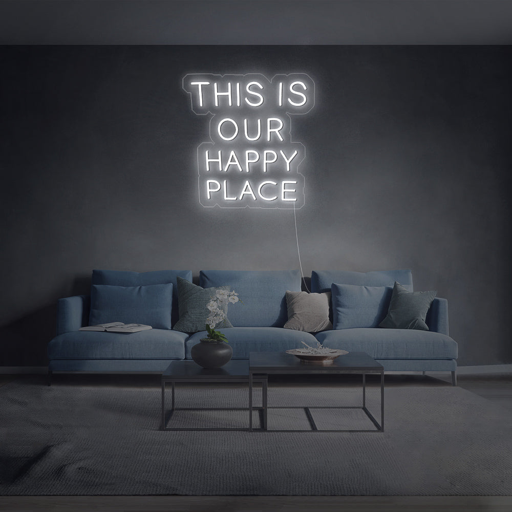 “This is our happy place” Neon Sign