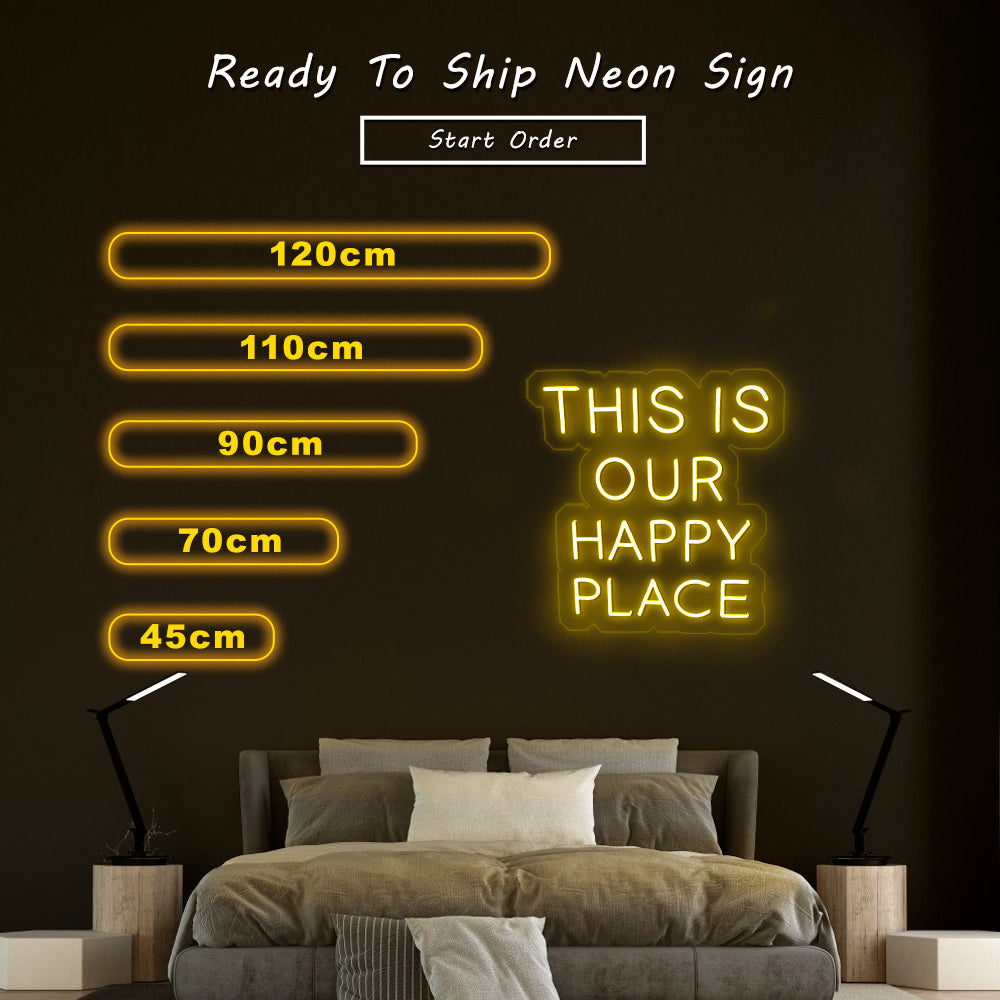 “This is our happy place” Neon Sign
