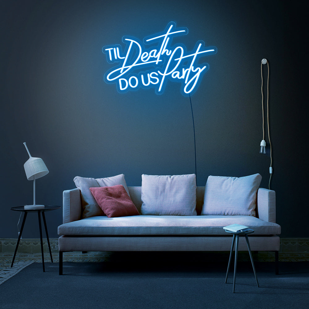 “Til Death Do Us Party” Neon Sign