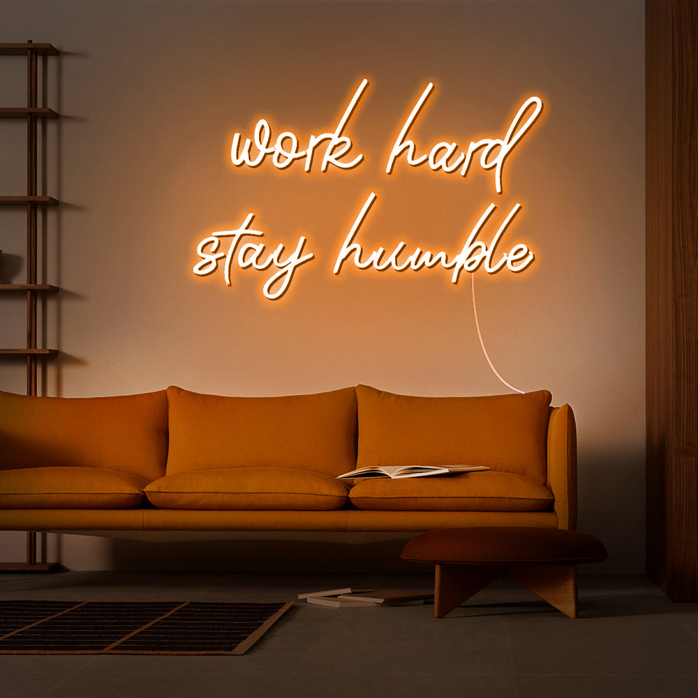 “Work hard stay humble” Neon Sign