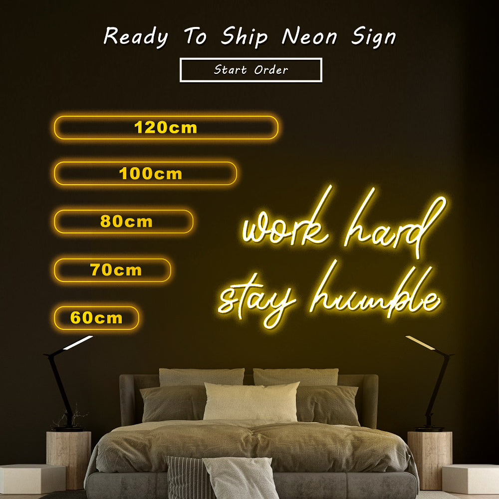 “Work hard stay humble” Neon Sign