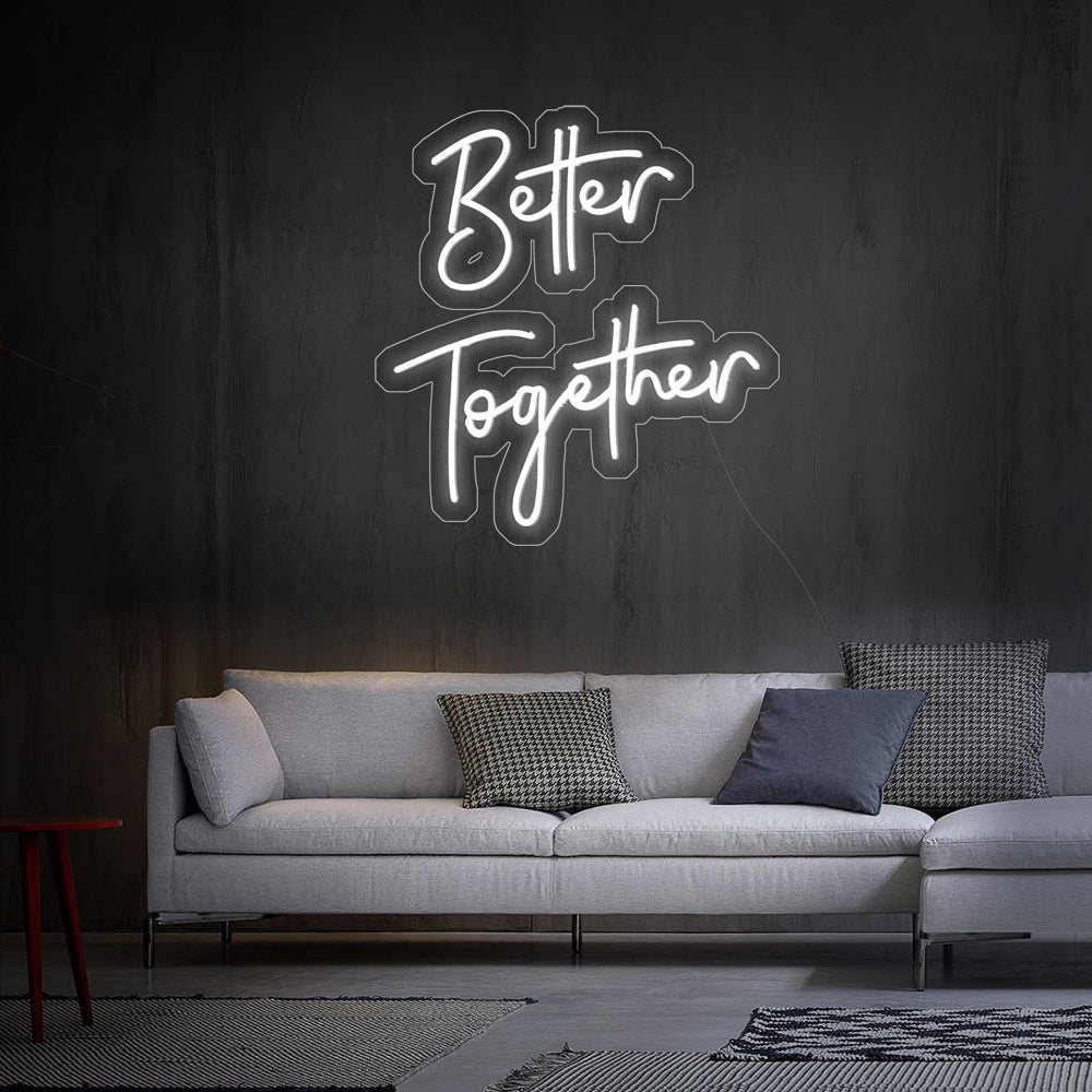 “Better Together 2” Neon Sign