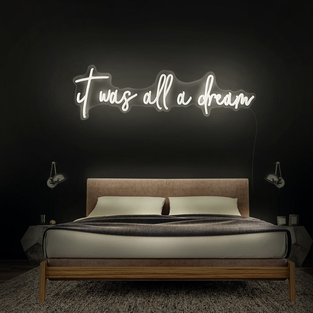 “It was all a dream” Neon