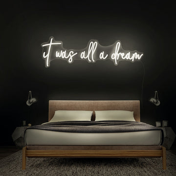 “It was all a dream” Neon