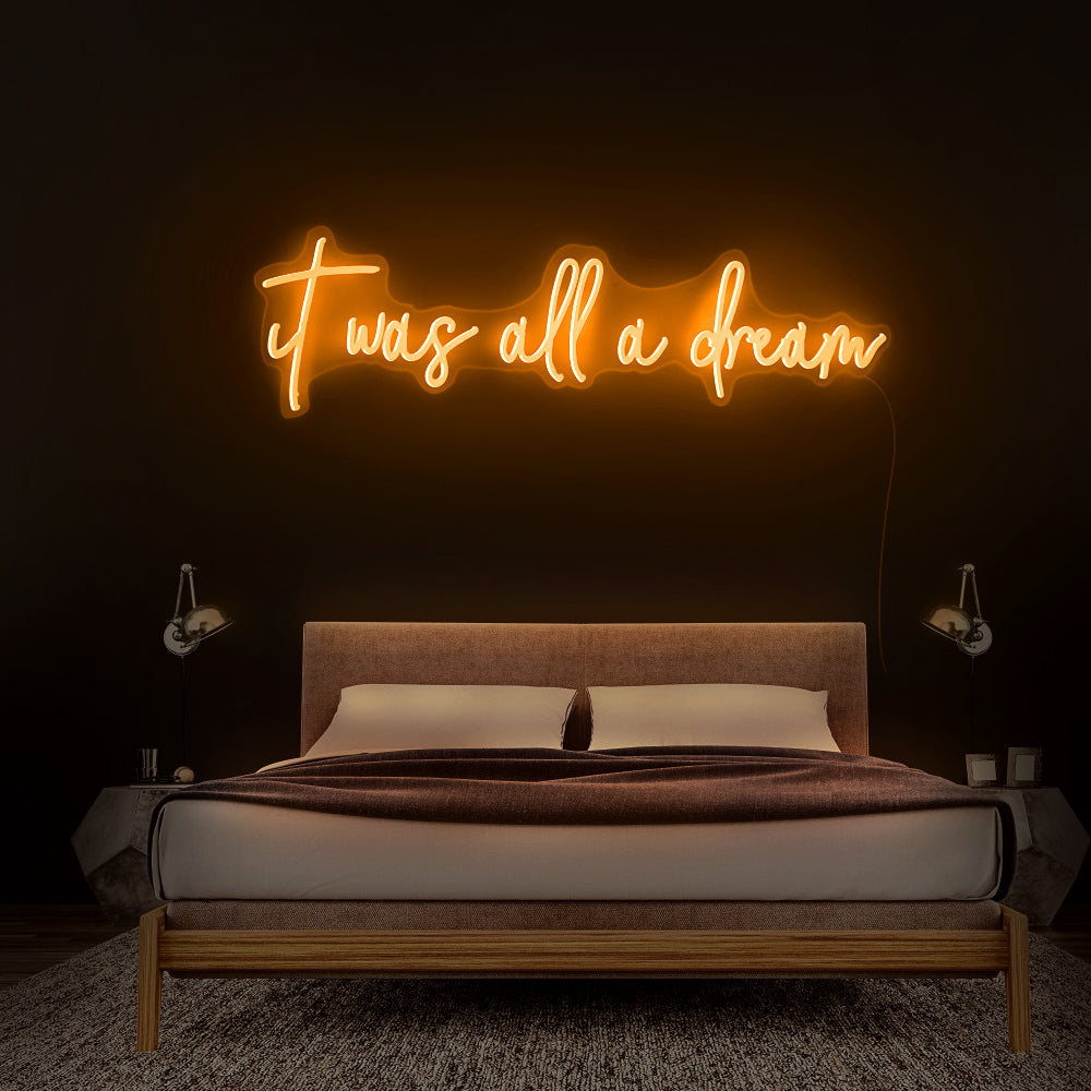 “It was all a dream” Neon
