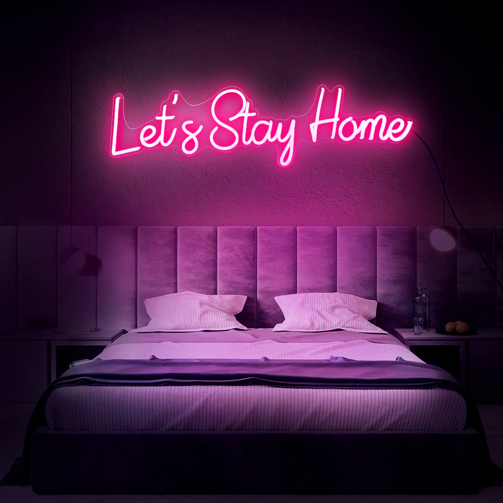 “Lets Stay Home” Neon